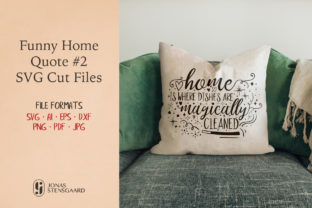 Funny Quote About Home 2: Graphics and Crafts for Creative Content